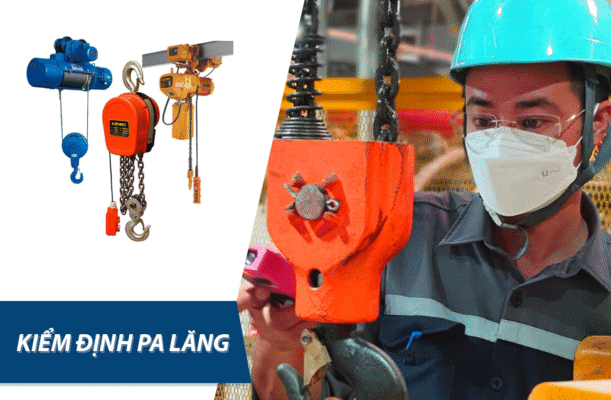 Thiết bị nâng hạ pa lăng xích kéo tay – Dòng sản phẩm được ưa chuộng nhất hiện nay